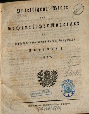 Intelligenz-Blatt und wöchentlicher Anzeiger der königlich baierischen Stadt Augsburg, 1827