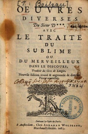 Oeuvres diverses : avec le Traité du Sublime ou Du merveilleux dans le discours, Traduit du Grec de Longin
