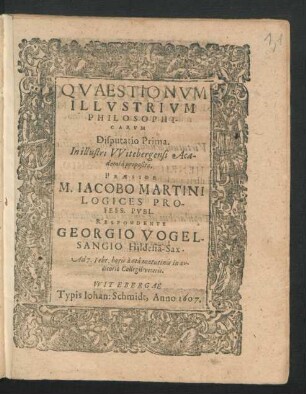 Disputatio Prima. Respondente Georgio Vogelsangio