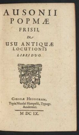 Ausonii Popmae Frisii, De Usu Antiquae Locutionis Libri Duo