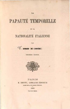 La papauté temporelle et la nationalité Italienne : Trosième édition