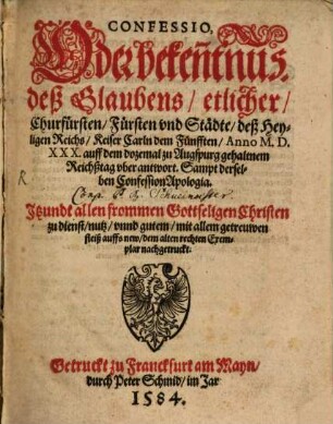 Confessio Bekanntnuß ... zu Augsburg 1530 mit der Apologia