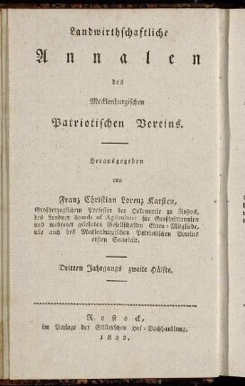Landwirthschaftliche Annalen des Mecklenburgischen Patriotischen Vereins ... Dritten Jahrgangs zweite Hälfte = Neue Annalen der Mecklenburgischen Landwirthschafts-Gesellschaft ... Neunten Jahrgangs zweite Hälfte