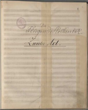 Der fliegende Holländer : [Historisches Aufführungsmaterial der Bayerischen Staatsoper], 2. Partitur