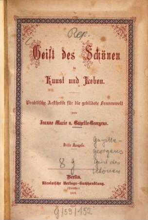 Geist des Schönen in Kunst und Leben : Praktische Aesthetik f. d. gebildete Frauenwelt