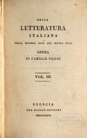 Della letteratura Italiana nella secondo metà del secolo XVIII : Opera. 3