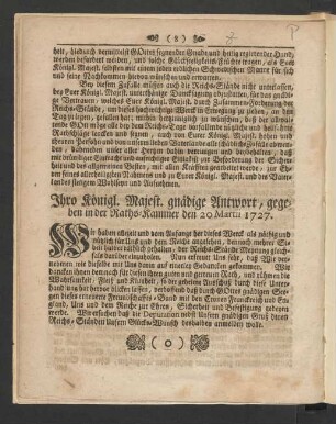 Ihro Königl. Majest. gnädige Antwort, gegeben in der Raths-Kammer den 20 Martii 1727