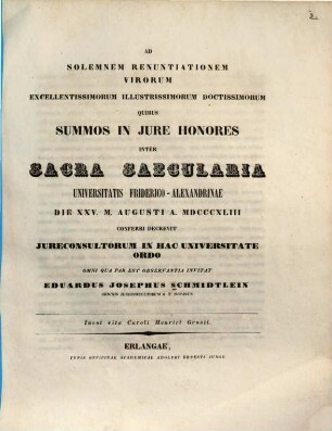 Ad solemnem renuntiationem virorum ... quibus summos jure honores ... universitatis Friderico-Alexandrinae conferri ... invitat