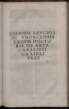 Joannis Reuchlini Phorcensis Legum Doctoris De Arte Cabalistica.