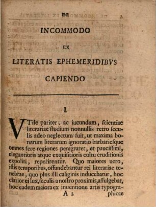 Avspiciis Rectoris Magnificentissimi Serenissimi Principis Regi[i] Friderici Avgvsti De Incommodo Ex Literatis Ephemeridibvs Capiendo : Dissertatio Prior