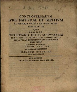 Controversiarvm Ivris Natvrae Et Gentivm Ex Historia Graeca Illvstratarvm Specimen ..., 3