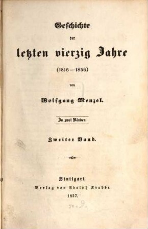 Geschichte Europa's vom Sturze Napoleons bis auf die Gegenwart : (1816 - 1856), 2. Geschichte der letzten vierzig Jahre : (1816 - 1856)
