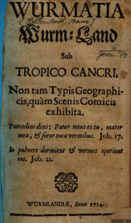 Wurmatia : Sub Tropico Cancri ; Non tam Typis geographicis quàm Scenis Comicis exhibita = Wurm-Land