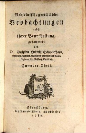 Medicinisch-gerichtliche Beobachtungen : nebst ihrer Beurtheilung, 2
