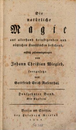Johann Nikolaus Martius Unterricht in der natürlichen Magie, oder zu allerhand belustigenden und nützlichen Kunststücken. 15 : Mit Kupfern