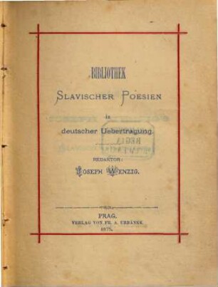 Bibliothek slavischer Poesien in deutscher Uebertragung : Redaktor: Josef Wenzig, 1,1