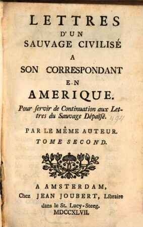 Lettres D'Un Sauvage Civilisé A Son Corréspondant En Amérique : Pour servir de continuation aux Lettres du Sauvage dépaisé, 2