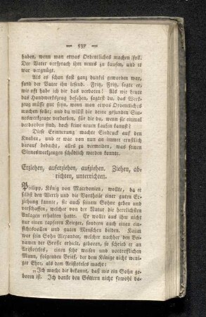 Erziehen, auferziehen, aufziehen. Ziehen, abrichten, unterrichten.