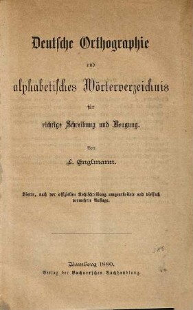 Deutsche Orthographie und alphabetisches Wörterverzeichnis für richtige Schreibung und Beugung