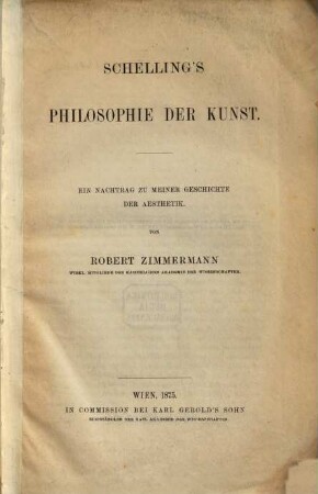 Schelling's Philosophie der Kunst : ein Nachtrag zu meiner Geschichte der Aesthetik