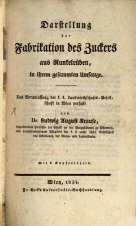 Darstellung der Fabrikation des Zuckers aus Runkelrüben in ihrem gesammten Umfange