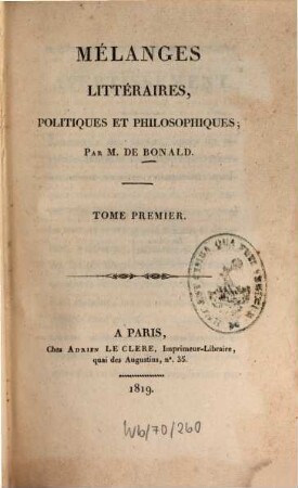 Mélanges littéraires, politiques et philosophiques, 1