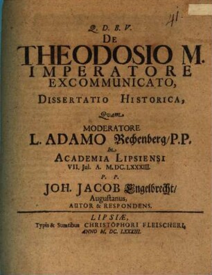 De Theodosio M. Imperatore Excommunicato, Dissertatio Historica