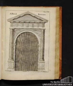 Plate XXII. A Dorick Entrance.