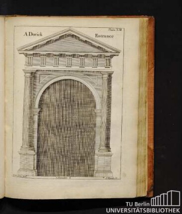 Plate XXII. A Dorick Entrance.