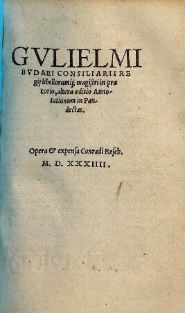 Guilielmi Budaei Annotationes in pandectas
