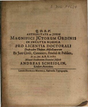 ... dodecadem thesium miscellanearum ex iure civili, canonico, feudali & publico
