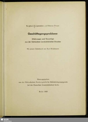 Geschäftsgangsprobleme : Erfahrungen und Vorschläge aus der Sächsischen Landesbibliothek Dresden