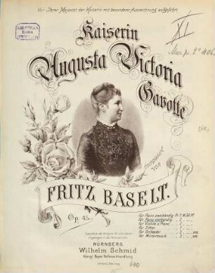 Kaiserin-Augusta-Victoria-Gavotte : Op. 45 ; vor Ihrer Majestät der Kaiserin mit besonderer Auszeichnung aufgeführt