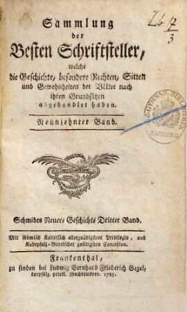 Michael Ignaz Schmidts Kaiserl. Königl. wirklichen Hofraths, Directors des Kaiserl. Königl. Hausarchivs, und der Büchercensur Commission-Beysitzers Neuere Geschichte der Deutschen, 3. Von Ferdinand dem Ersten
