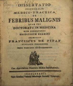 Dissertatio Inauguralis Medico-Practica De Febribus Malignis