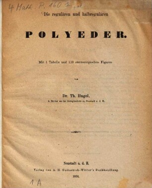 Die regulären und halbregulären Polyeder : Mit 1. Tabelle und 113 Stereoscopischen Figuren