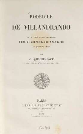 Rodrigue de Villandrando, l'un des combattants pour l'indépendance française au quinzième siècle : Par J. Quicherat