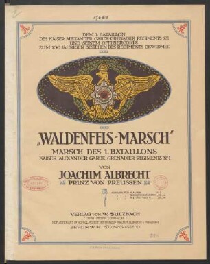 Waldenfels-Marsch : Marsch des 1. Bataillons Kaiser Alexander Garde-Grenadier-Regiments No. 1