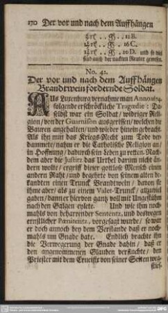 No. 42. Der vor und nach dem Auffhängen Brandtwein fordernde Soldat