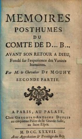 Memoires posthumes du comte de D... B... avant son retour a Dieu : fondé sur l'experience des vanités humaines, 2