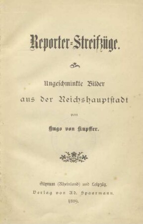 Reporter-Streifzüge : ungeschminkte Bilder aus der Reichshauptstadt