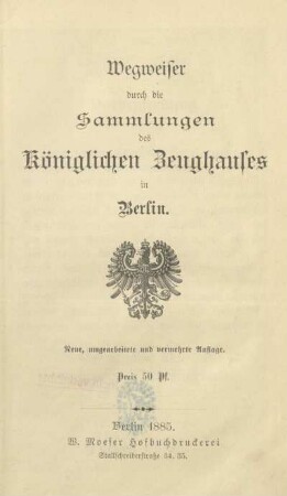 Wegweiser durch die Sammlungen des Königlichen Zeughauses in Berlin