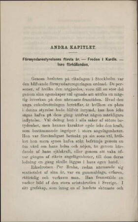 Andra Kapitlet. Förmyndarestyrelsens första år. - Freden i Kardis. - Inre förhållanden.