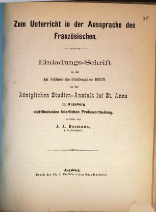 Einladungs-Schrift zu der am Schlusse des Studienjahres ... an der Königlichen Studien-Anstalt bei St. Anna in Augsburg stattfindenden feierlichen Preisevertheilung. 1870/71