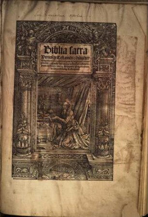 Biblia sacra Vtriusque Testame[n]ti : dilige[n]ter recognita [et] emendata: no[n] paucis locis: qu[a]e corrupta era[n]t: collatio[n]e hebraicor[um] voluminu[m] restitutis. Item in fronte libri ex Athanasio Fragmentum de libris vtriusq[ue] Testamenti