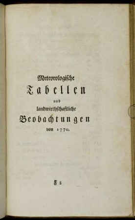 Meteorologische Tabellen und landwirthschaftliche Beobachtungen von 1770