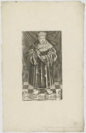Bildnis Chur-Fürst Johannes, zugenant der Bestendige
