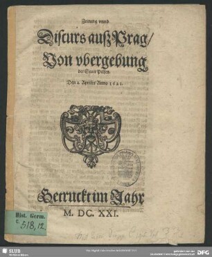 Zeitung vnnd Discurs auß Prag, Von vbergebung der Statt Pilsen : Den 2. Aprilis Anno 1621