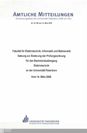 Satzung zur Änderung der Prüfungsordnung für den Bachelorstudiengang Elektrotechnik an der Universität Paderborn : vom 14. März 2008