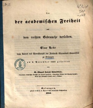 Von der academischen Freiheit und dem rechten Gebrauche derselben : eine Rede beim Antritt des Prorektorats der Friedrich-Alexanders-Universität zu Erlangen am 4. Nov. 1851